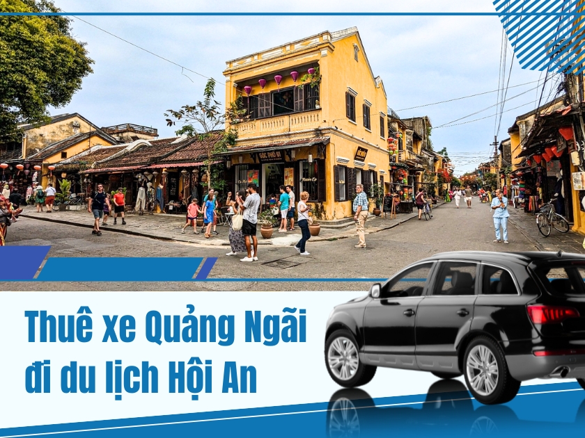 Thuê xe Quảng Ngãi đi Hội An